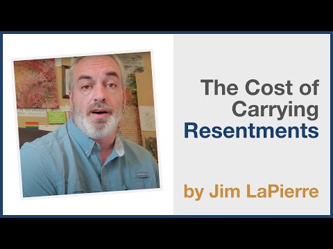 The Cost Of Carrying Resentments