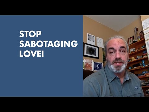 Stop Sabotaging Love!