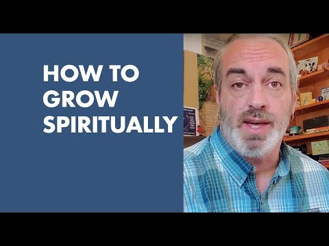 How To Grow Spiritually