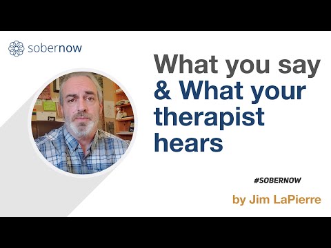 What You Say -. What Your Therapist Hears