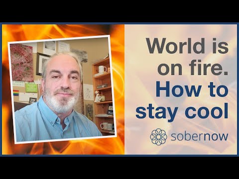 How To Stay Cool When The World Is On Fire
